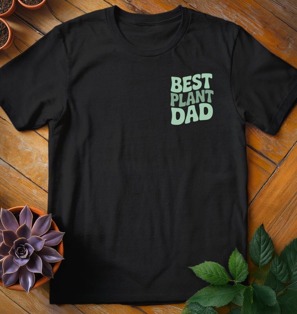 Best Plant Dad T-Shirt - Gardeners, Plant Lovers Gifts