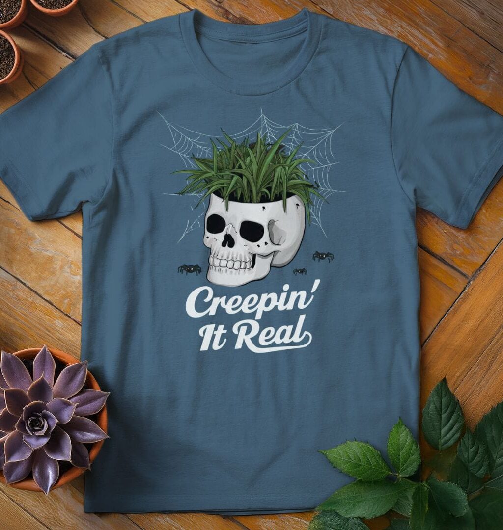 Creepin' It Real T-Shirt - Gardeners, Plant Lovers Gifts