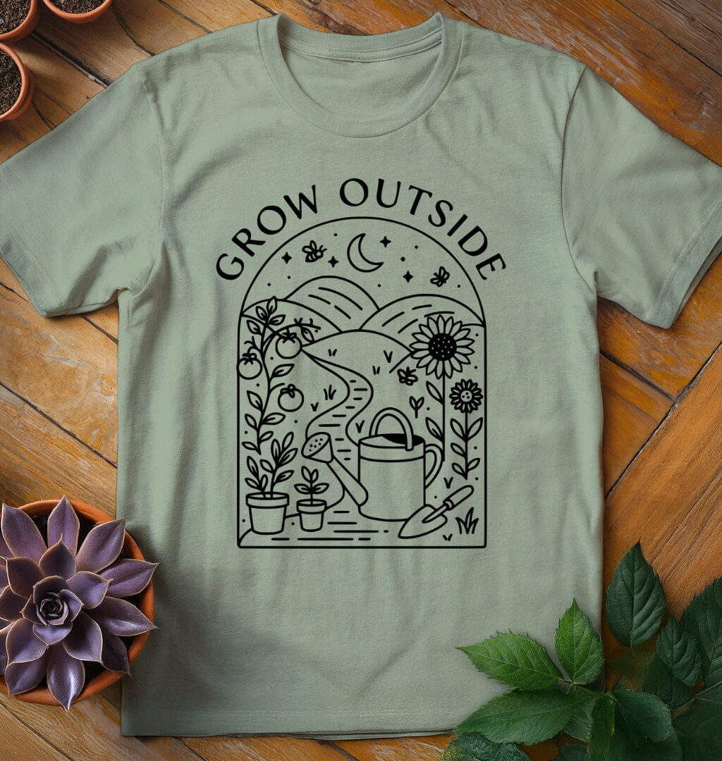 Grow Outside T-Shirt - Gardeners, Plant Lovers Gifts