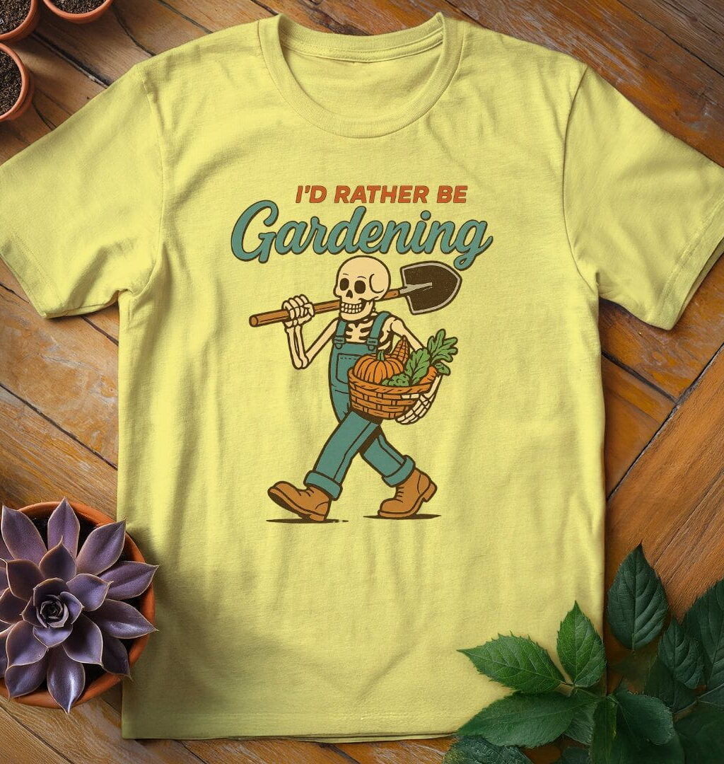 I'd Rather Be Gardening T-Shirt - Gardeners, Plant Lovers Gifts