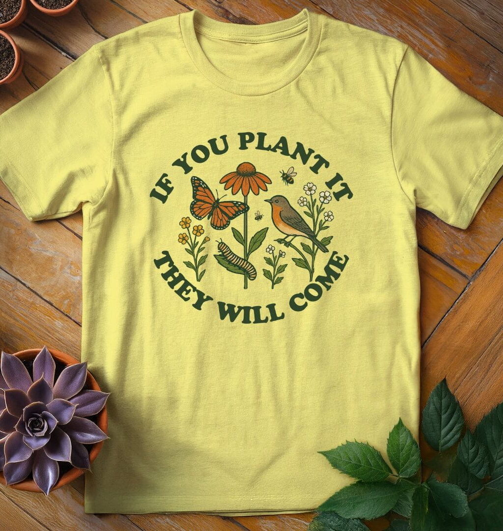 If You Plant It T-Shirt - Gardeners, Plant Lovers Gifts