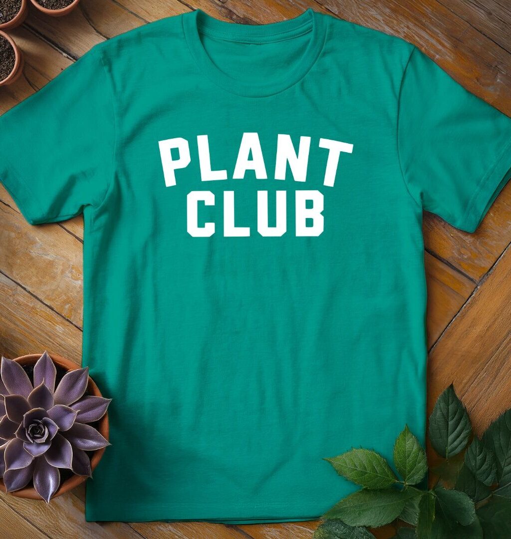 Plant Club T-Shirt - Gardeners, Plant Lovers Gifts
