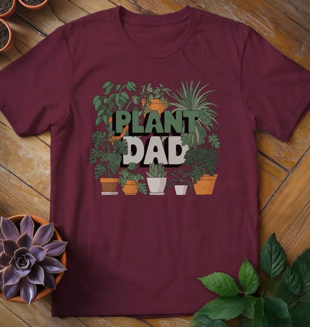 Plant Dad T-Shirt - Gardeners, Plant Lovers Gifts