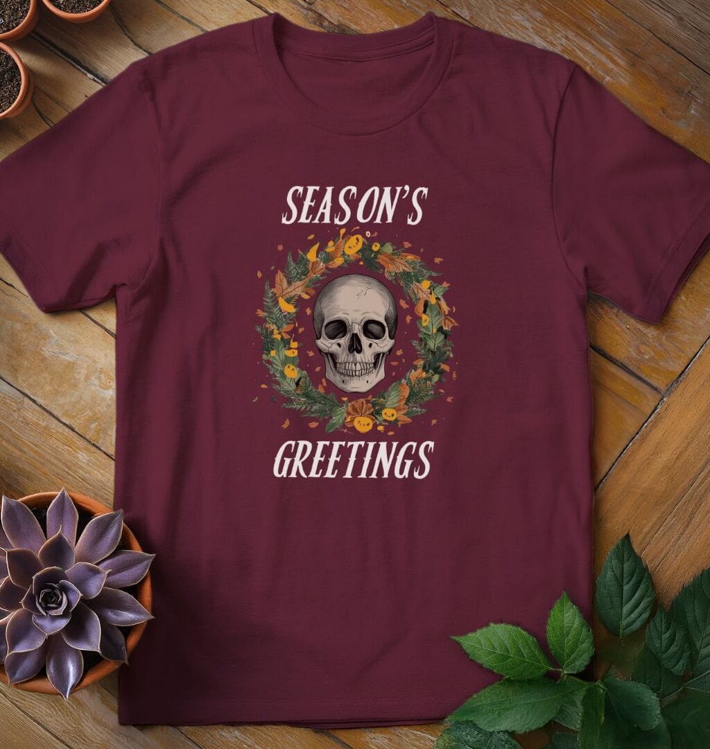 Season's Greetings T-Shirt - Gardeners, Plant Lovers Gifts