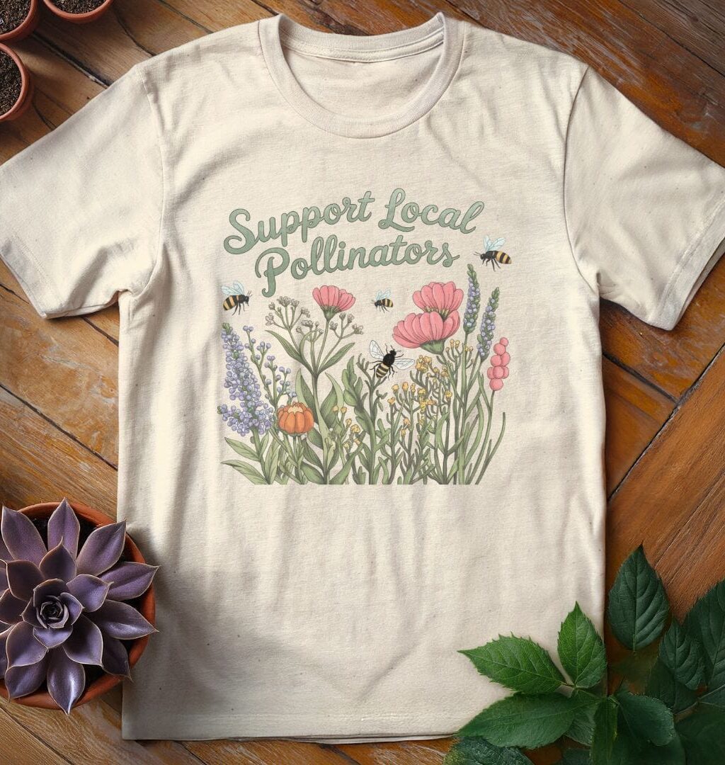 Support Pollinators T-Shirt - Gardeners, Plant Lovers Gifts
