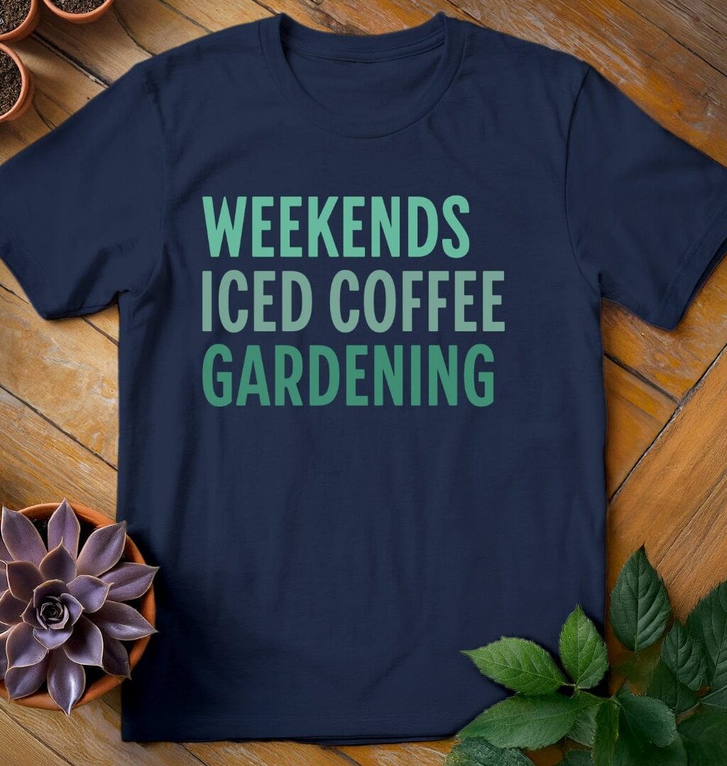Weekends. Iced Coffee. Gardening T-Shirt - Gardeners, Plant Lovers Gifts