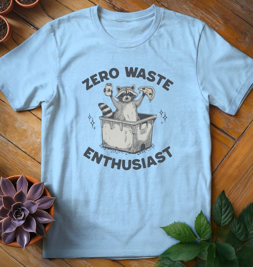 Zero Waste Enthusiast T-Shirt - Gardeners, Plant Lovers Gifts