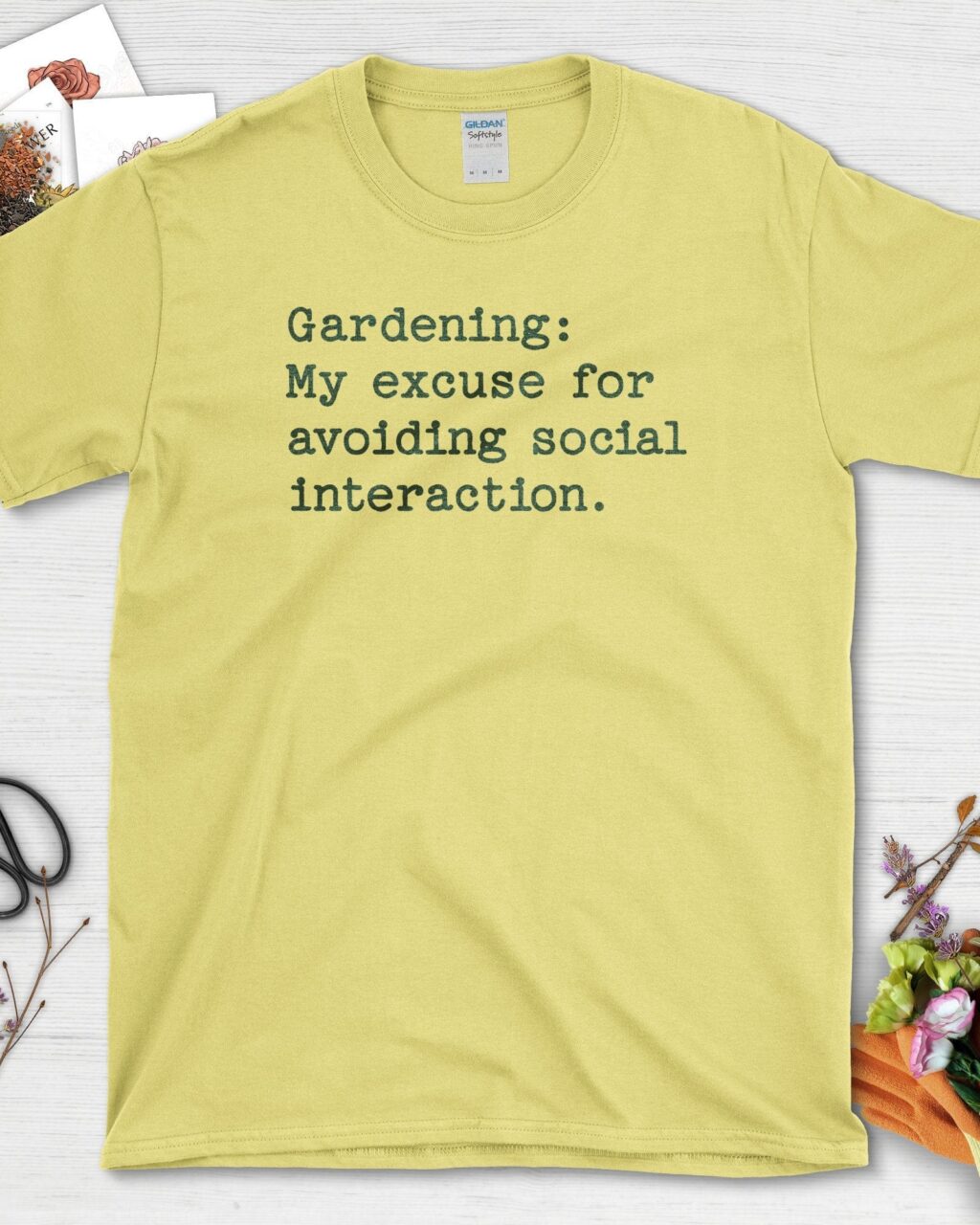 Excuse to Avoid Social Interaction T-Shirt - Gardeners, Plant Lovers Gifts