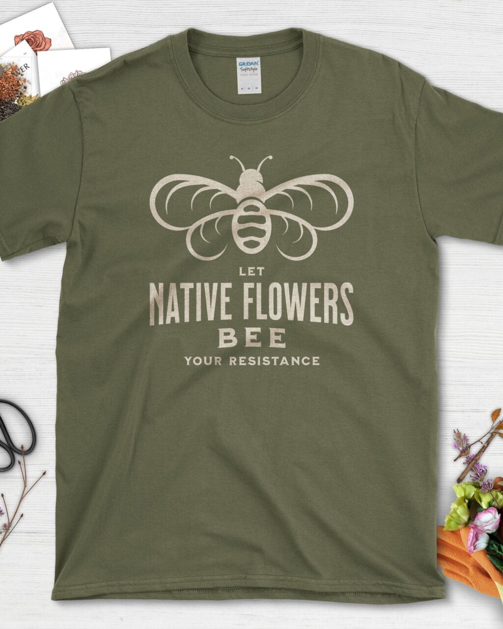 Native Flowers Your Resistance T-Shirt - Gardeners, Plant Lovers Gifts